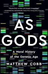 As Gods: A Moral History of the Genetic Age kaina ir informacija | Ekonomikos knygos | pigu.lt