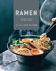 Ramen: Japanese Noodles & Small Dishes kaina ir informacija | Receptų knygos | pigu.lt