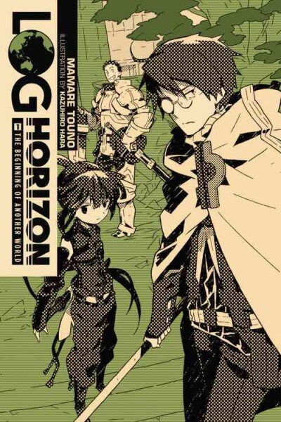 Log Horizon, Vol. 1 (light novel): The Beginning of Another World цена и информация | Fantastinės, mistinės knygos | pigu.lt