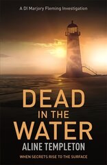 Dead in the Water: DI Marjory Fleming Book 5 kaina ir informacija | Fantastinės, mistinės knygos | pigu.lt