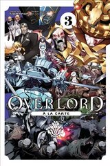 Overlord a la Carte, Vol. 3 цена и информация | Fantastinės, mistinės knygos | pigu.lt