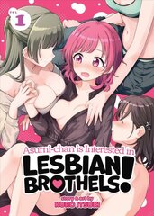 Asumi-chan is Interested in Lesbian Brothels! Vol. 1 kaina ir informacija | Fantastinės, mistinės knygos | pigu.lt