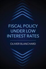 Fiscal Policy under Low Interest Rates цена и информация | Книги по экономике | pigu.lt