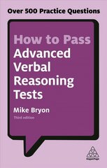 How to Pass Advanced Verbal Reasoning Tests: Over 500 Practice Questions 3rd Revised edition цена и информация | Самоучители | pigu.lt