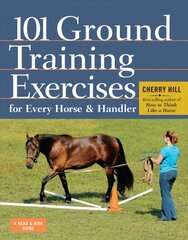 101 Ground Training Exercises for Every Horse and Handler kaina ir informacija | Knygos apie sveiką gyvenseną ir mitybą | pigu.lt