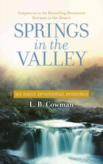 Springs in the Valley: 365 Daily Devotional Readings цена и информация | Духовная литература | pigu.lt