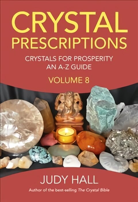 Crystal Prescriptions volume 8 - Crystals for Prosperity - an A-Z guide kaina ir informacija | Saviugdos knygos | pigu.lt