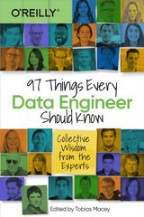 97 Things Every Data Engineer Should Know: Collective Wisdom from the Experts kaina ir informacija | Ekonomikos knygos | pigu.lt