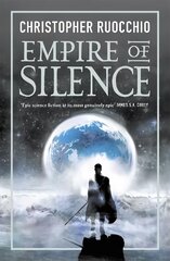 Empire of Silence: The universe-spanning science fiction epic kaina ir informacija | Fantastinės, mistinės knygos | pigu.lt