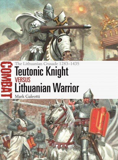 Teutonic knight vs Lithuanian warrior kaina ir informacija | Istorinės knygos | pigu.lt