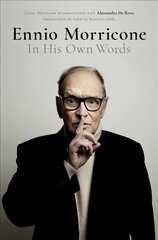 Ennio Morricone: In His Own Words kaina ir informacija | Knygos apie meną | pigu.lt