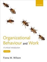 Organizational Behaviour and Work: A critical introduction 5th Revised edition цена и информация | Книги по экономике | pigu.lt