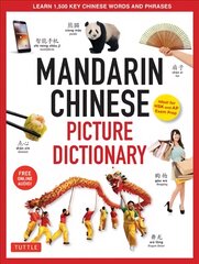 Mandarin Chinese Picture Dictionary: Learn 1,500 Key Chinese Words and Phrases (Perfect for AP and HSK Exam Prep, Includes Online Audio) Bilingual edition, Hardcover with Jacket цена и информация | Пособия по изучению иностранных языков | pigu.lt