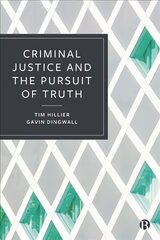 Criminal Justice and the Pursuit of Truth: Versions of Veracity цена и информация | Книги по экономике | pigu.lt