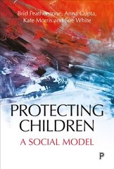 Protecting Children: A Social Model цена и информация | Книги по социальным наукам | pigu.lt