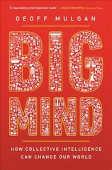 Big Mind: How Collective Intelligence Can Change Our World цена и информация | Книги по социальным наукам | pigu.lt