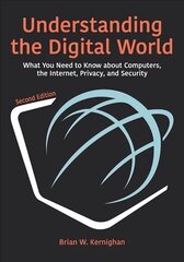 Understanding the Digital World: What You Need to Know about Computers, the Internet, Privacy, and Security, Second Edition цена и информация | Книги по экономике | pigu.lt