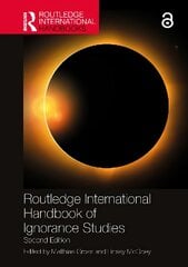 Routledge International Handbook of Ignorance Studies: Second Edition 2nd edition kaina ir informacija | Socialinių mokslų knygos | pigu.lt