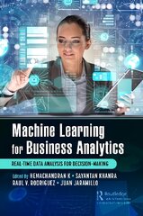 Machine Learning for Business Analytics: Real-Time Data Analysis for Decision-Making kaina ir informacija | Ekonomikos knygos | pigu.lt