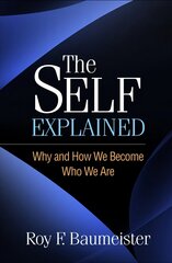 Self Explained: Why and How We Become Who We Are цена и информация | Книги по социальным наукам | pigu.lt
