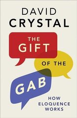 Gift of the Gab: How Eloquence Works цена и информация | Пособия по изучению иностранных языков | pigu.lt