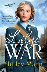 Lily's War: An uplifting World War II saga of women on the homefront kaina ir informacija | Fantastinės, mistinės knygos | pigu.lt