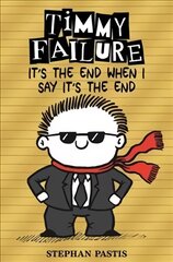 Timmy Failure: It's the End When I Say It's the End цена и информация | Книги для подростков  | pigu.lt