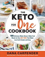 Keto For One Cookbook: 100 Delicious Make-Ahead, Make-Fast Meals for One (or Two) That Make Low-Carb Simple and Easy, Volume 8 kaina ir informacija | Receptų knygos | pigu.lt