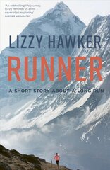 Runner: A short story about a long run kaina ir informacija | Knygos apie sveiką gyvenseną ir mitybą | pigu.lt