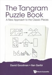 Tangram Puzzle Book, The: A New Approach To The Classic Pieces цена и информация | Книги о питании и здоровом образе жизни | pigu.lt