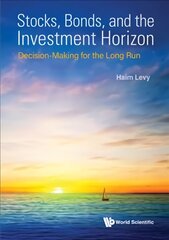 Stocks, Bonds, And The Investment Horizon: Decision-making For The Long Run цена и информация | Книги по экономике | pigu.lt