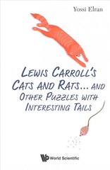 Lewis Carroll's Cats And Rats... And Other Puzzles With Interesting Tails kaina ir informacija | Ekonomikos knygos | pigu.lt