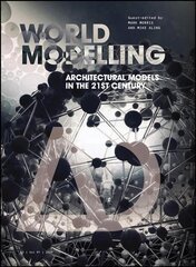 Worldmodelling - Architectural Models in the 21st Century kaina ir informacija | Knygos apie architektūrą | pigu.lt