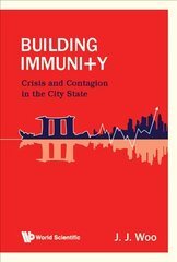 Building Immunity: Crisis And Contagion In The City State цена и информация | Книги по социальным наукам | pigu.lt