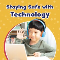 Staying Safe with Technology цена и информация | Книги для подростков и молодежи | pigu.lt