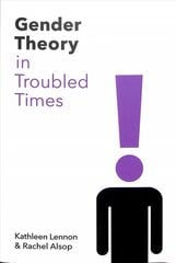 Gender Theory in Troubled Times цена и информация | Книги по социальным наукам | pigu.lt