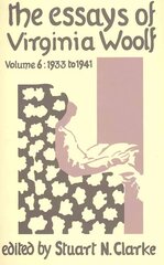 Essays Virginia Woolf Vol.6, Volume 6 цена и информация | Рассказы, новеллы | pigu.lt