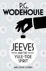 Jeeves and the Yule-Tide spirit and other stories kaina ir informacija | Fantastinės, mistinės knygos | pigu.lt