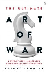 Ultimate Art of War: A Step-by-Step Illustrated Guide to Sun Tzu's Teachings New edition цена и информация | Исторические книги | pigu.lt