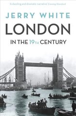 London In The Nineteenth Century: 'A Human Awful Wonder of God' kaina ir informacija | Istorinės knygos | pigu.lt