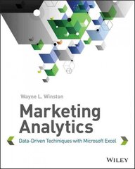 Marketing Analytics - Data-Driven Techniques with Microsoft Excel: Data-Driven Techniques with Microsoft Excel kaina ir informacija | Ekonomikos knygos | pigu.lt