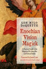 Enochian Vision Magick: A Practical Guide to the Magick of Dr. John Dee and Edward Kelley 2nd Revised edition kaina ir informacija | Saviugdos knygos | pigu.lt