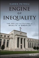 Engine of Inequality: The Fed and the Future of Wealth in America цена и информация | Книги по экономике | pigu.lt