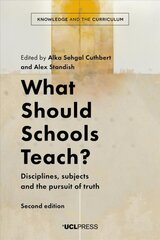 What Should Schools Teach?: Disciplines, Subjects and the Pursuit of Truth 2nd edition цена и информация | Книги по социальным наукам | pigu.lt