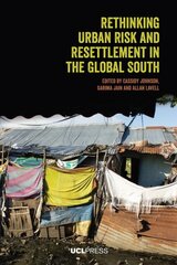 Rethinking Urban Risk and Resettlement in the Global South kaina ir informacija | Socialinių mokslų knygos | pigu.lt