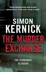 Murder Exchange: a relentless, race-against-time from bestselling author Simon Kernick цена и информация | Фантастика, фэнтези | pigu.lt