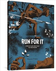 Run For It: Stories of Slaves Who Fought for their Freedom цена и информация | Fantastinės, mistinės knygos | pigu.lt