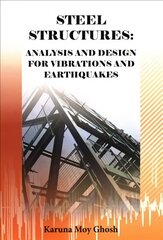 Steel Structures: Analysis and Design for Vibrations and Earthquakes kaina ir informacija | Socialinių mokslų knygos | pigu.lt