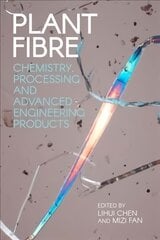 Plant Fibre: Chemistry, Processing and Advanced Engineering Products цена и информация | Развивающие книги | pigu.lt