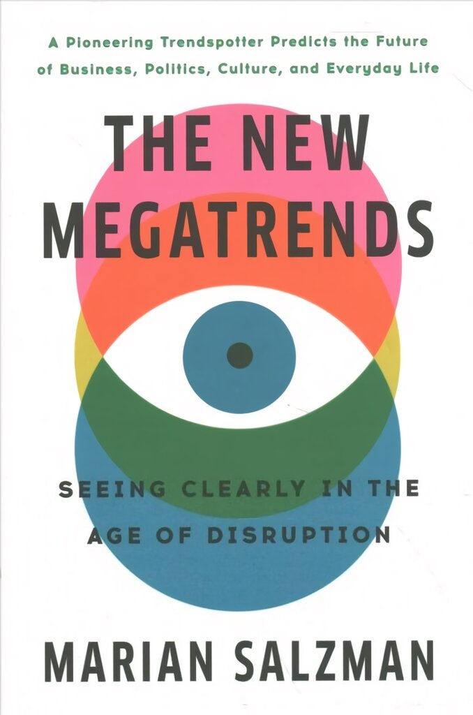 New Megatrends: Seeing Clearly in the Age of Disruption kaina ir informacija | Ekonomikos knygos | pigu.lt